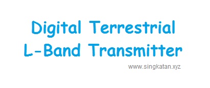 Digital Terrestrial L-Band Transmitter