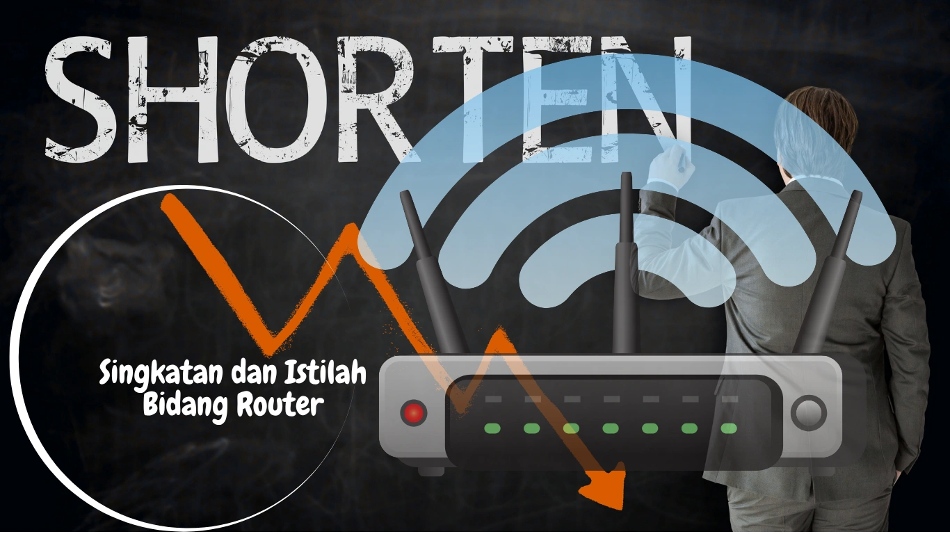 Singkatan dan Istilah Bidang Router