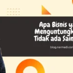 Apa ada bisnis yang menguntungkan dan tidak ada saingan?