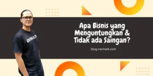 Apa ada bisnis yang menguntungkan dan tidak ada saingan?