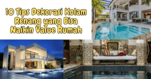 10 Tips Dekorasi Kolam Renang yang Bisa Naikin Value Rumah