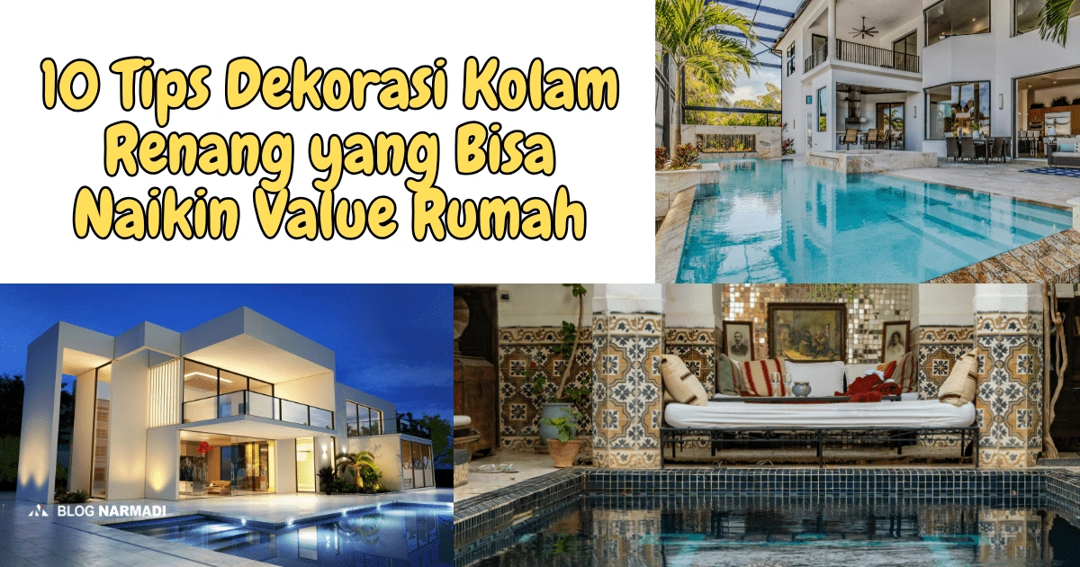 10 Tips Dekorasi Kolam Renang yang Bisa Naikin Value Rumah
