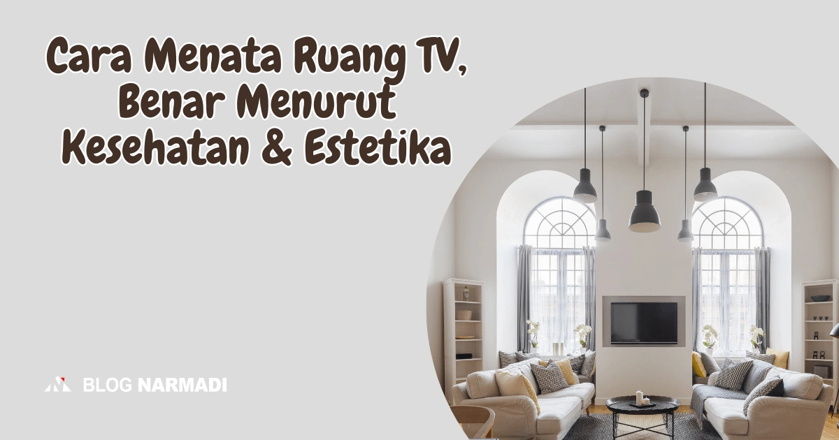 Cara menata ruang TV
