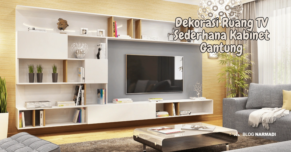 Dekorasi Ruang TV Sederhana Kabinet Gantung