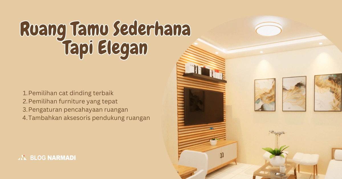 Dekorasi Ruang Tamu Sederhana Tapi Elegan