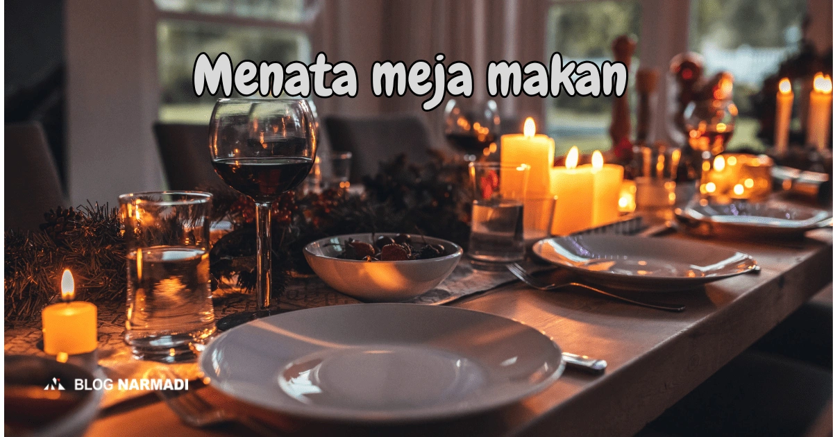 Menata meja makan