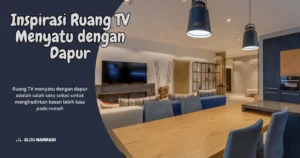Ruang TV Menyatu dengan Dapur