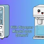 Dispenser Terbaik Pilih Dispenser Miyako atau Cosmos