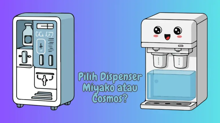 Dispenser Terbaik Pilih Dispenser Miyako atau Cosmos